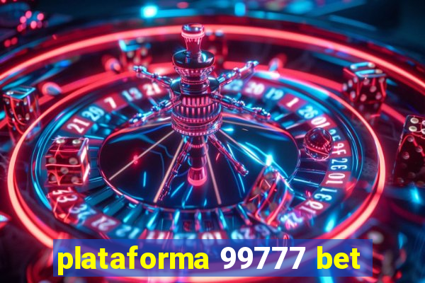 plataforma 99777 bet